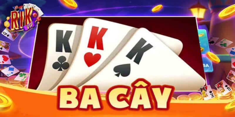 Luật chơi 3 cây rikvip